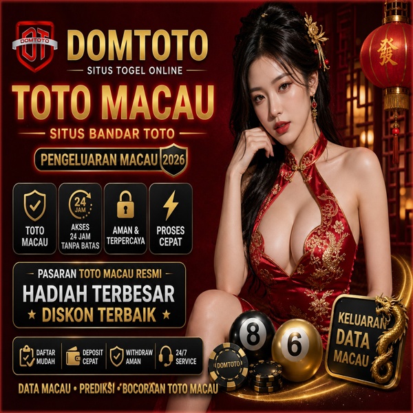 DOMTOTO | Situs Togel Online Resmi Toto Macau & Data Macau Terbaru Hadiah Terbesar 2026